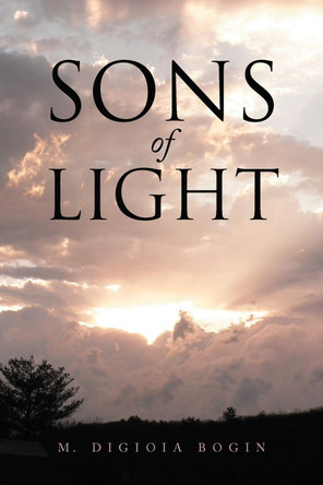 Sons of Light M Digioia Bogin 9781462862726