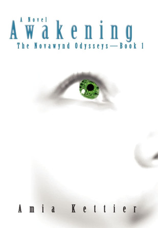 Awakening Amia Kettier 9780595694211