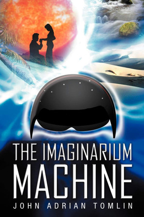 The Imaginarium Machine John Adrian Tomlin 9781465388162