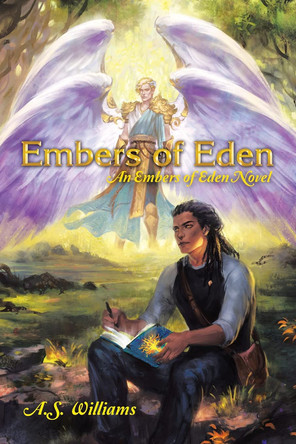 Embers of Eden: An Embers of Eden Novel A s Williams 9781480863309