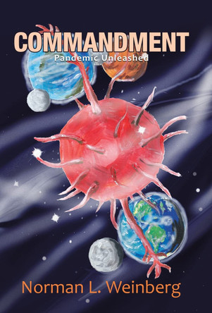 Commandment: Pandemic Unleashed Norman L Weinberg 9781480897755