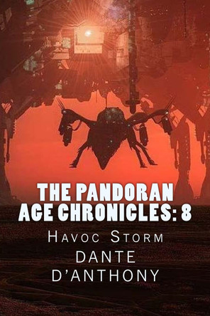 The Pandoran Age Chronicles by Dante D'Anthony