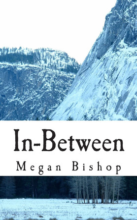 In-Between by Megan M Bishop