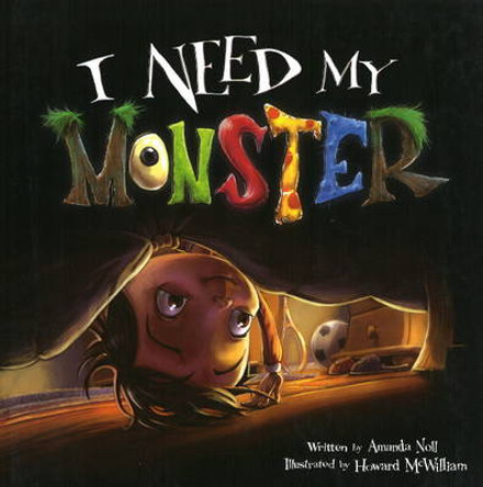 I Need My Monster Amanda Noll 9780979974625