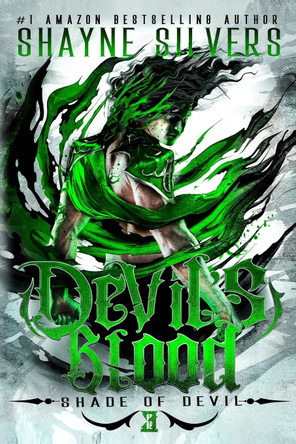 Devil's Blood: Shade of Devil Book 3 Shayne Silvers 9781947709348