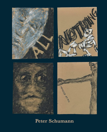 All, Nothing, Nothing At All Peter Schumann 9781947917620