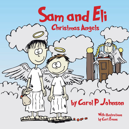 Sam and Eli, Christmas Angels by Carol P Johnson
