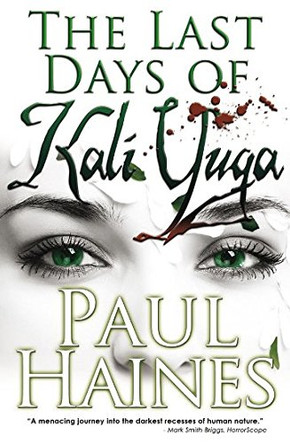 The Last Days of Kali Yuga Paul Haines 9780980567717