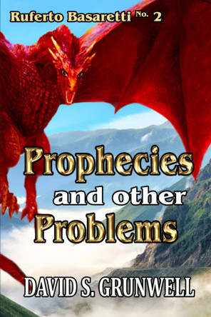 Prophecies and Other Problems David S Grunwell 9781732582064