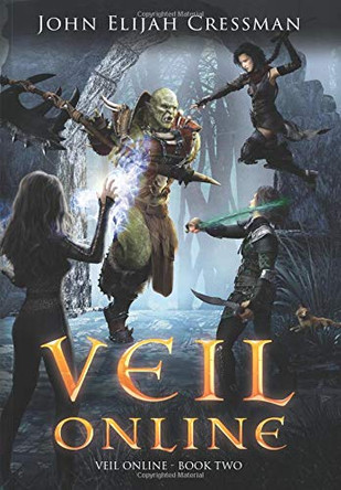 Veil Online - Book 2 John Elijah Cressman 9780984408788