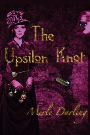 The Upsilon Knot by Merle Darling