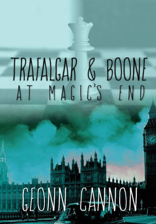 Trafalgar and Boone at Magic's End Geonn Cannon 9781952150081