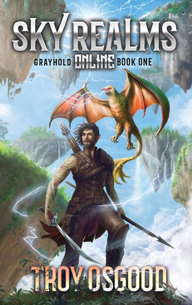 Grayhold: Sky Realms Online Book One Troy Osgood 9781949890556
