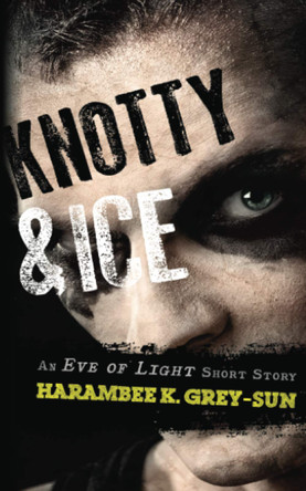 Knotty & Ice by Harambee K Grey-Sun