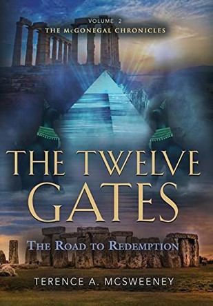 The Twelve Gates: The Road to Redemption Terence A McSweeney 9781647198183