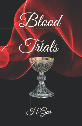 Blood Trials H Gor 9781079344776