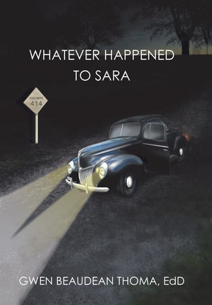 Whatever Happened to Sara Gwen Beaudean Thoma Edd 9781669837695