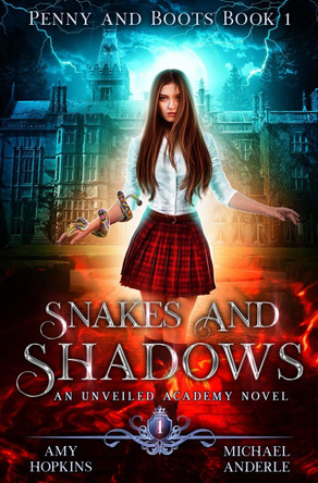 Snakes and Shadows: An Unveiled Academy Novel Michael Anderle 9781642025347