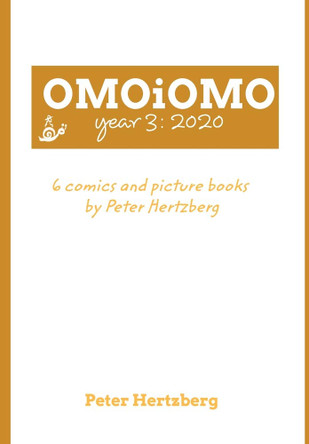 OMOiOMO Year 3: the 6 comics and picture books made by Peter Hertzberg during 2020 Peter Hertzberg 9781034217886