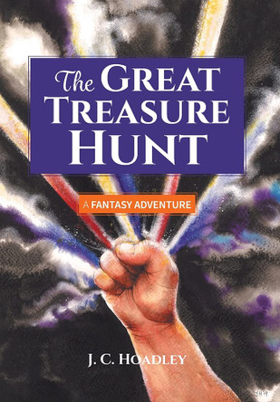 The Great Treasure Hunt: A Fantasy Adventure J C Hoadley 9781039112223