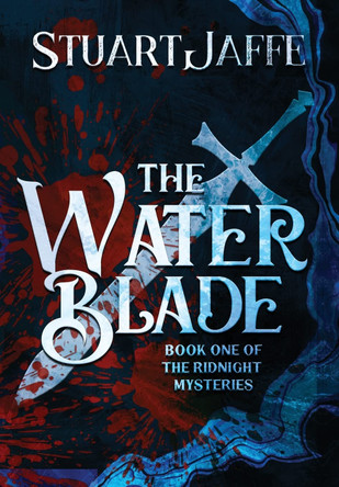 The Water Blade Stuart Jaffe 9781645540878