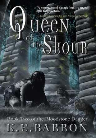 Queen of the Skour: Book Two of the Bloodstone Dagger K E Barron 9781989071069