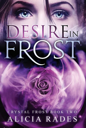 Desire in Frost Alicia Rades 9781948704632