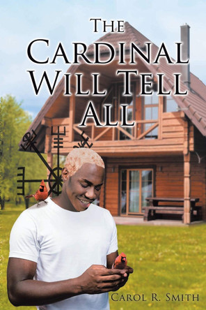 The Cardinal Will Tell All Carol R Smith 9781648010613