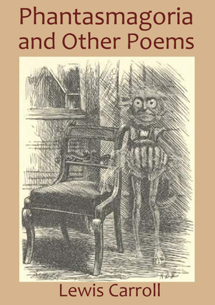 Phantasmagoria and Other Poems Lewis Carroll 9782382741474