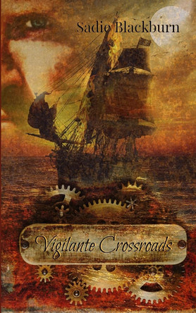 Vigilante Crossroads by Sadie Blackburn