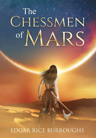 The Chessmen of Mars (Annotated) Edgar Rice Burroughs 9781649221216