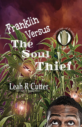 Franklin Versus The Soul Thief by Leah R Cutter