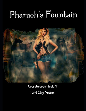 Pharaoh's Fountain by Karl Clay Vetter