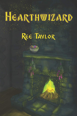 Hearthwizard by Ree Taylor