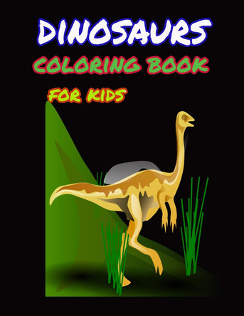 Dinosaur coloring book for kids: Great Gift for Boys & Girls, ages 4-8 Geen Flwer 9781657733374