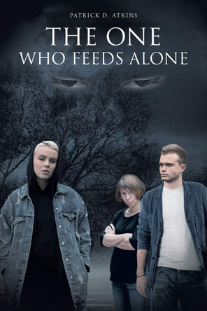 The One Who Feeds Alone Patrick D Atkins 9781662413230