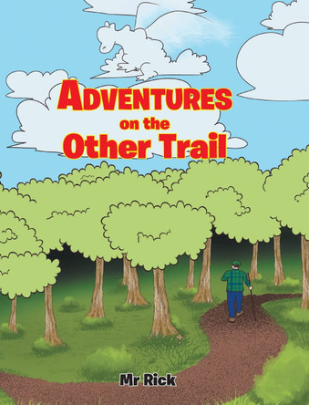 Adventures on the Other Trail MR Rick 9781638606222