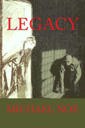 Legacy Michael Noe 9781461016007