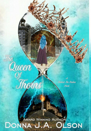 The Queen Of Thorns Donna J a Olson 9781714360901