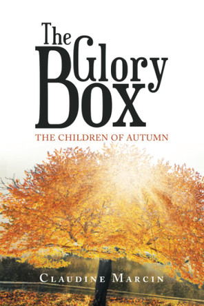 The Glory Box: The Children of Autumn Claudine Marcin 9781665521222