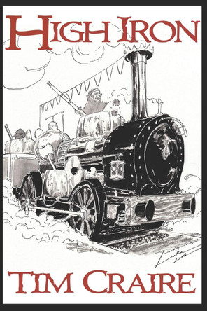 High Iron by Tim Craire