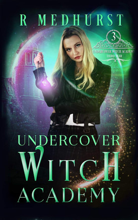 Undercover Witch Academy: Third Year Rachel Medhurst 9781675135662