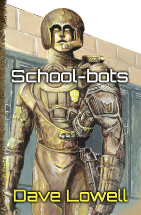 School-bots Dave Lowell 9781490546032
