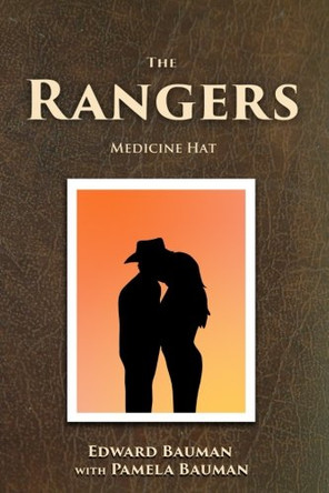 The Rangers Book 2: Medicine Hat Pamela Bauman 9781518852213