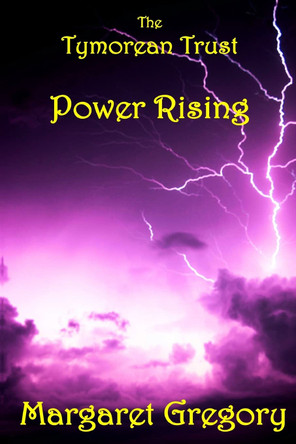 The Tymorean Trust: Power Rising Margaret Gregory 9781490550923