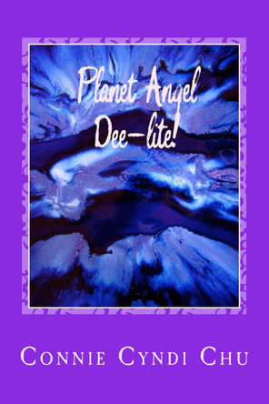 Planet Angel Dee-lite! by Connie Cyndi Chu