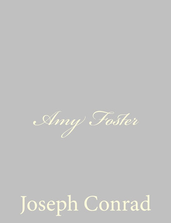 Amy Foster Joseph Conrad 9781491094068