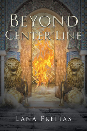 Beyond Center Line Lana Freitas 9781684568581