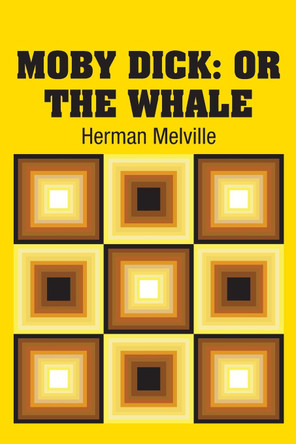 Moby Dick: or The Whale Herman Melville 9781731706676