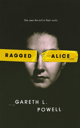 Ragged Alice Gareth L. Powell 9781250220189